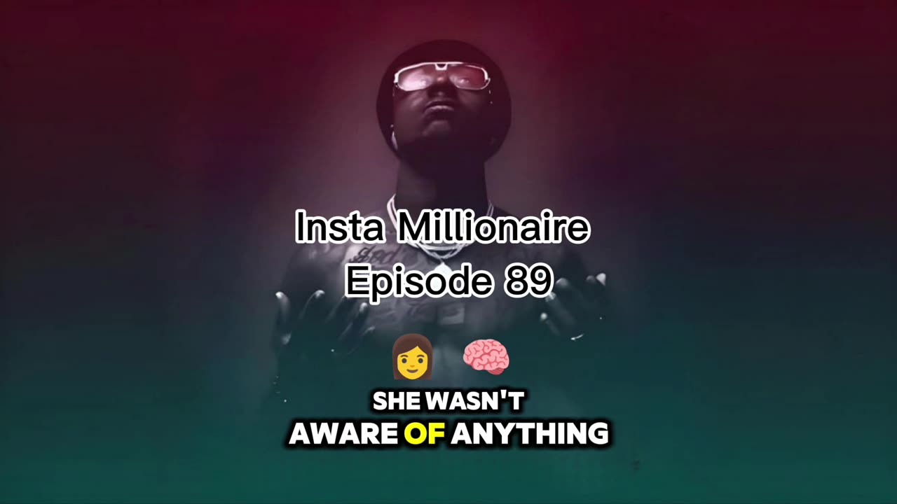 insta millionaire Episode 89