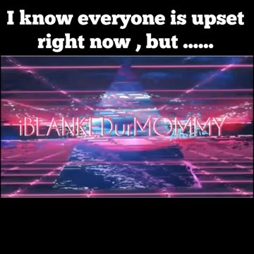 I know you're upset , but ...