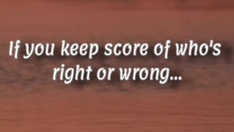 If you keep score of who's right or wrong... #quotes #success #motivation #successquotes