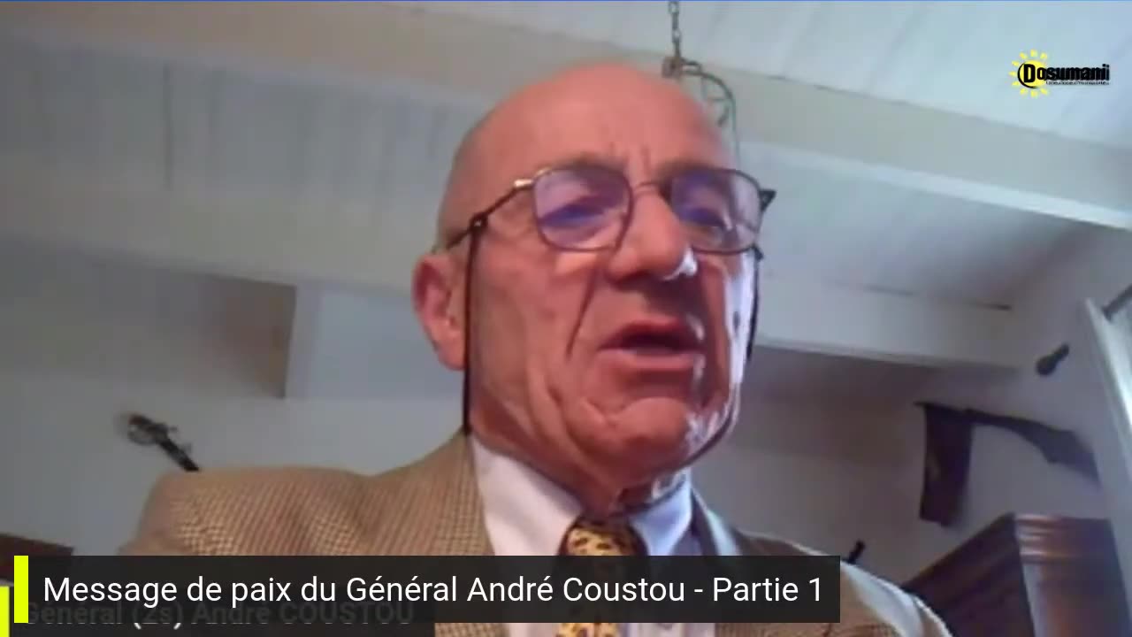 Message pour la paix Dosumani - Général André Coustou - Partie 1