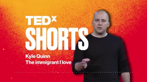 The immigrant I love | Kyle Quinn | TEDxUCincinnati