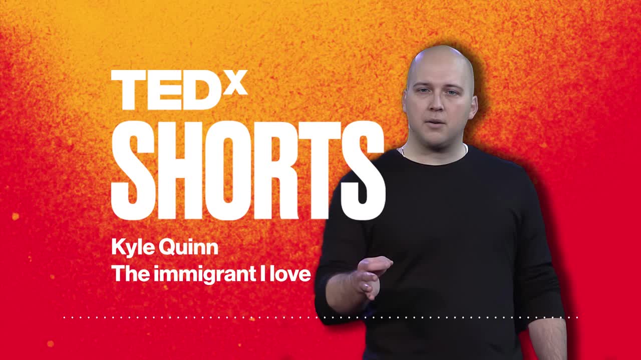 The immigrant I love | Kyle Quinn | TEDxUCincinnati