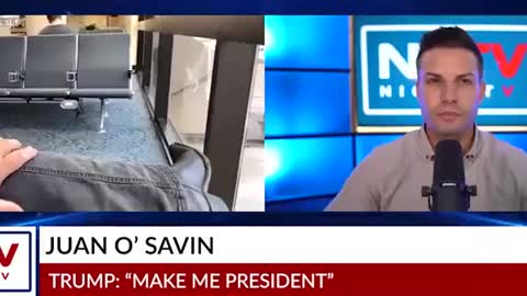 JUAN O'SAVIN DISCUSSES TRUMP "MAKE ME PRESIDENT"