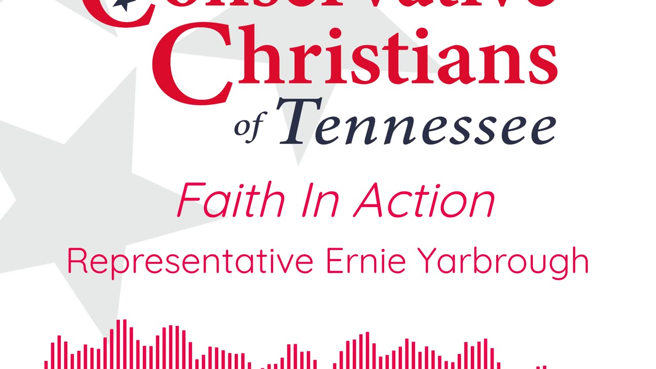 Faith In Action - Representative Ernie Yarbrough