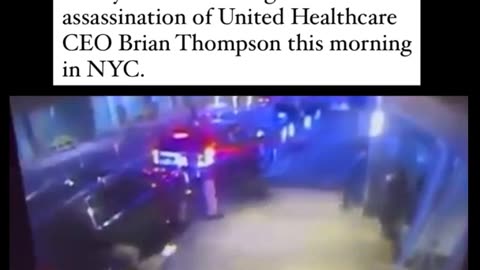 Footage Shows Assassination OF United Healthcare CEO Brian Thompson