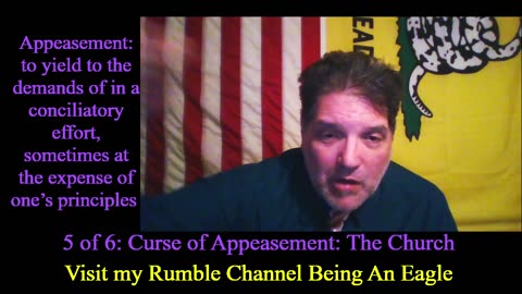 Being An Eagle-Short Video Series- 5 of 6: Curse of Appeasement: The Church