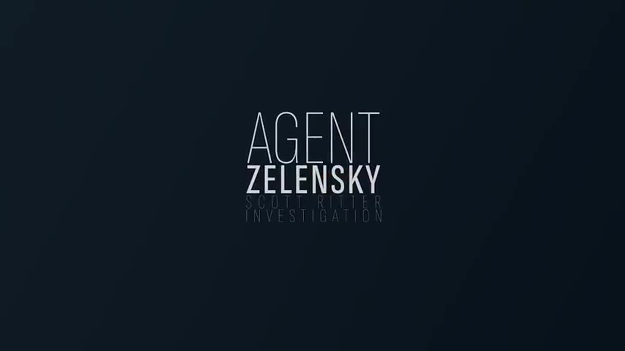 Agent Zelensky - Part 2 - Research by Scott Ritter