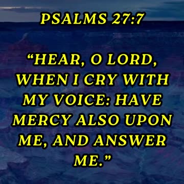 Hear, O LORD, when I cry with my voice: have mercy also upon me, and answer me