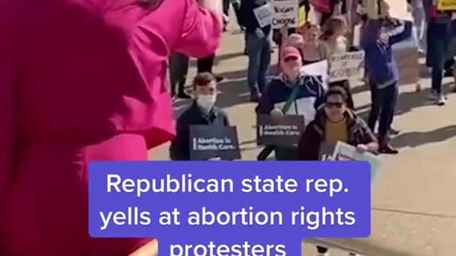 Republican state rep.yells at abortion rights protesters