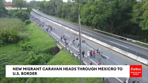 JUST IN: New Migrant Caravan Heading Through Mexicro To U.S. Border