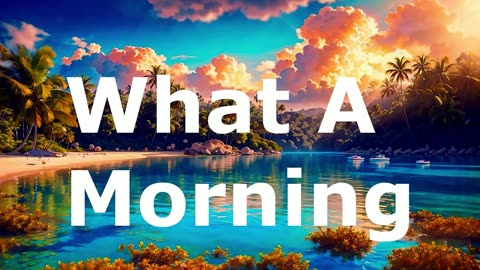 What A Morning | Pastor Robby Dickerson