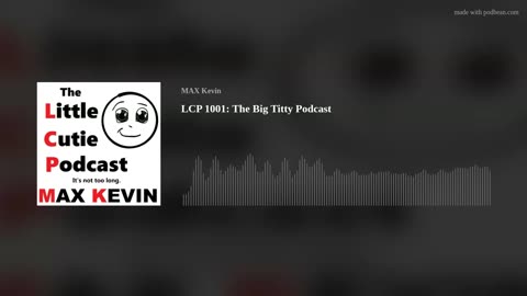 LCP 1001: The Big Titty Podcast