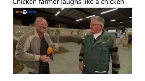 Chicken farmer laughs like a chicken