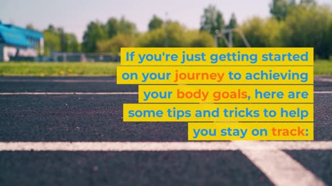 Tips and Trick To Achieve Body Goals