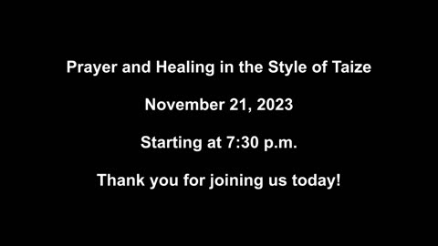 Prayer and Healing in the Style of Taize 11/21/2023