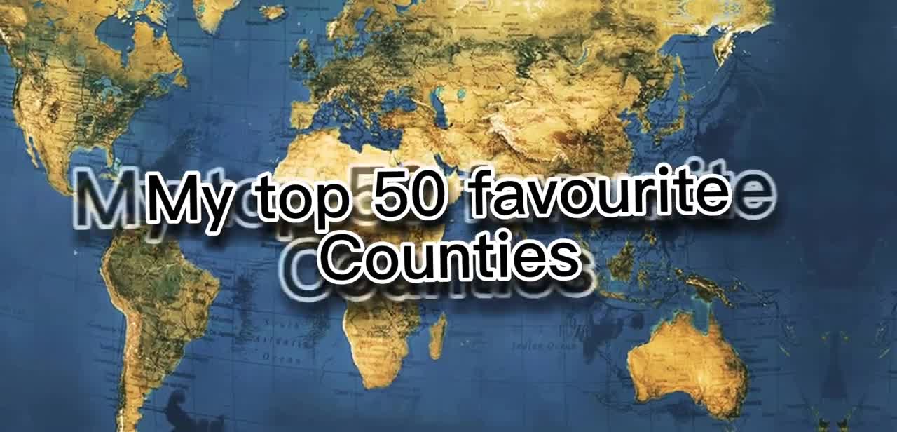 My top 50 favourite countries