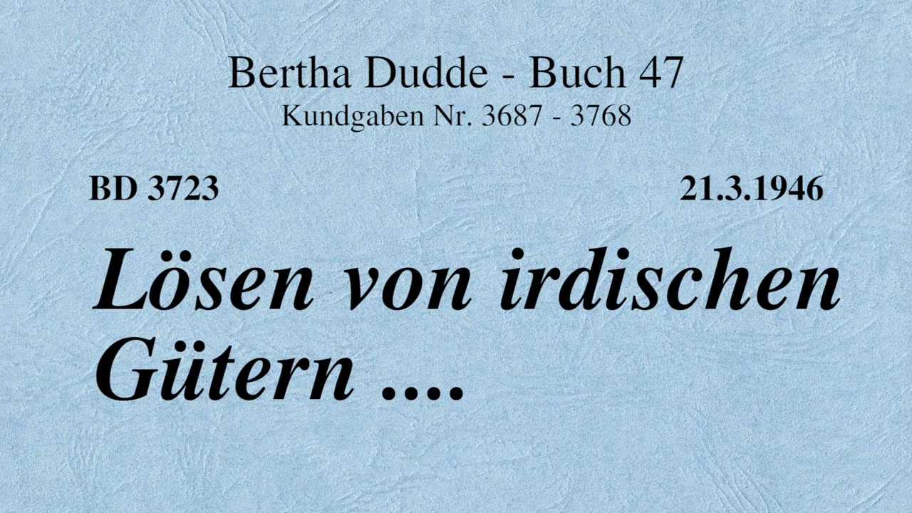 BD 3723 - LÖSEN VON IRDISCHEN GÜTERN ....