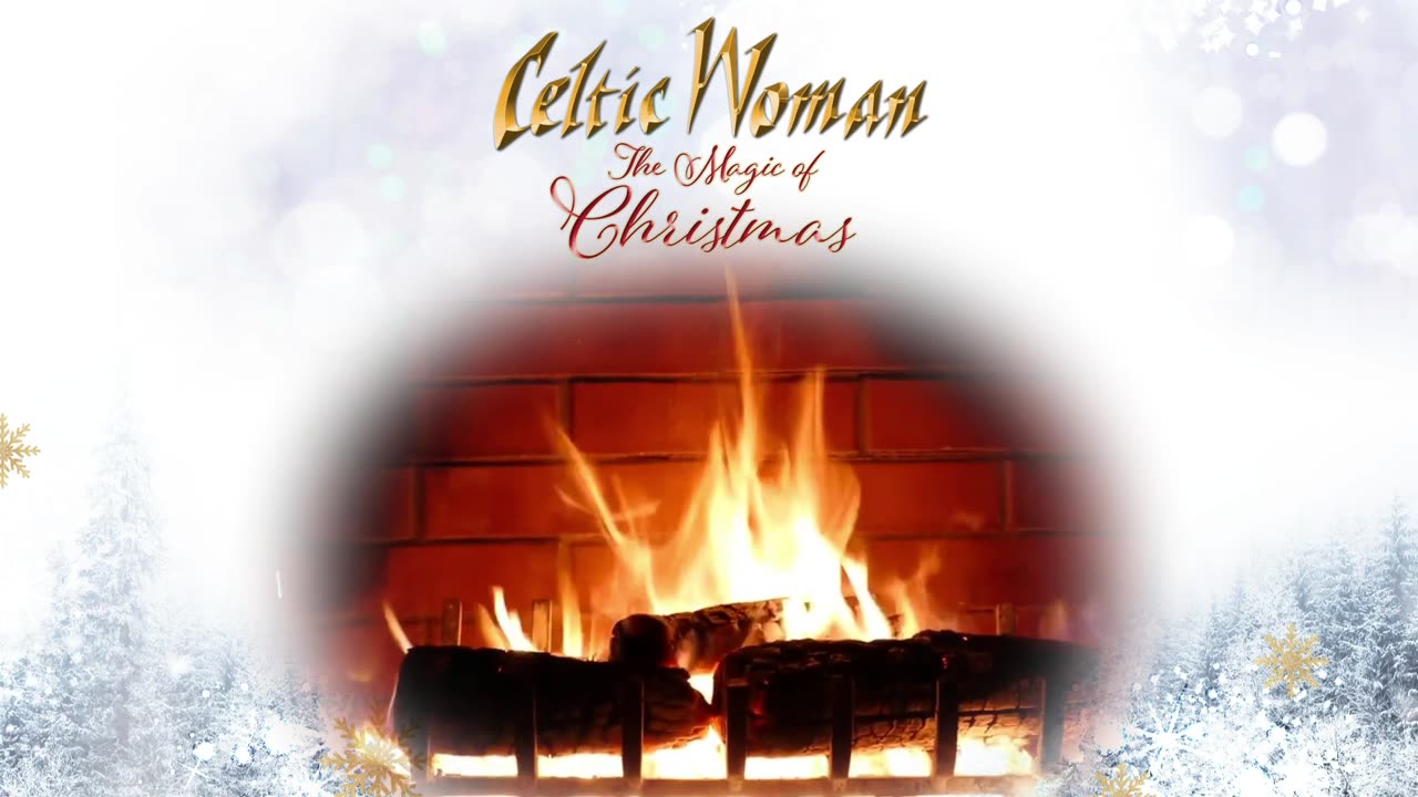 Celtic Woman - Green Sleeves - Official Holiday Yule Log