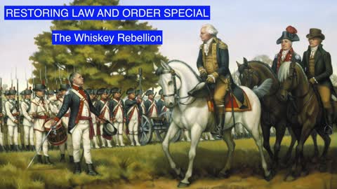 In Perspective 2 - RESTORING LAW AND ORDER SPECIAL - The Whiskey Rebellion