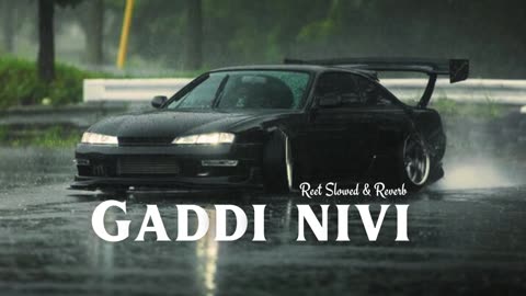 Gaddi nivi (slowed+reverb) lofi