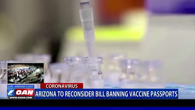 Ariz. to reconsider bill banning vaccine passports