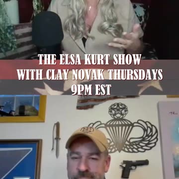 The Elsa Kurt Show With Clay Noak Thursdays at 9PM EST
