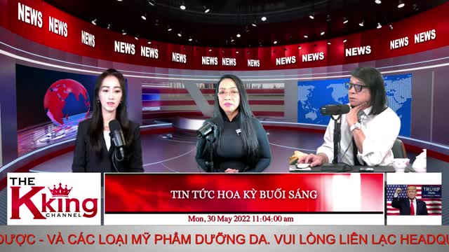 TIN TỨC HOA KỲ BUỔI SÁNG - 05/30/2022 - The KING Channel