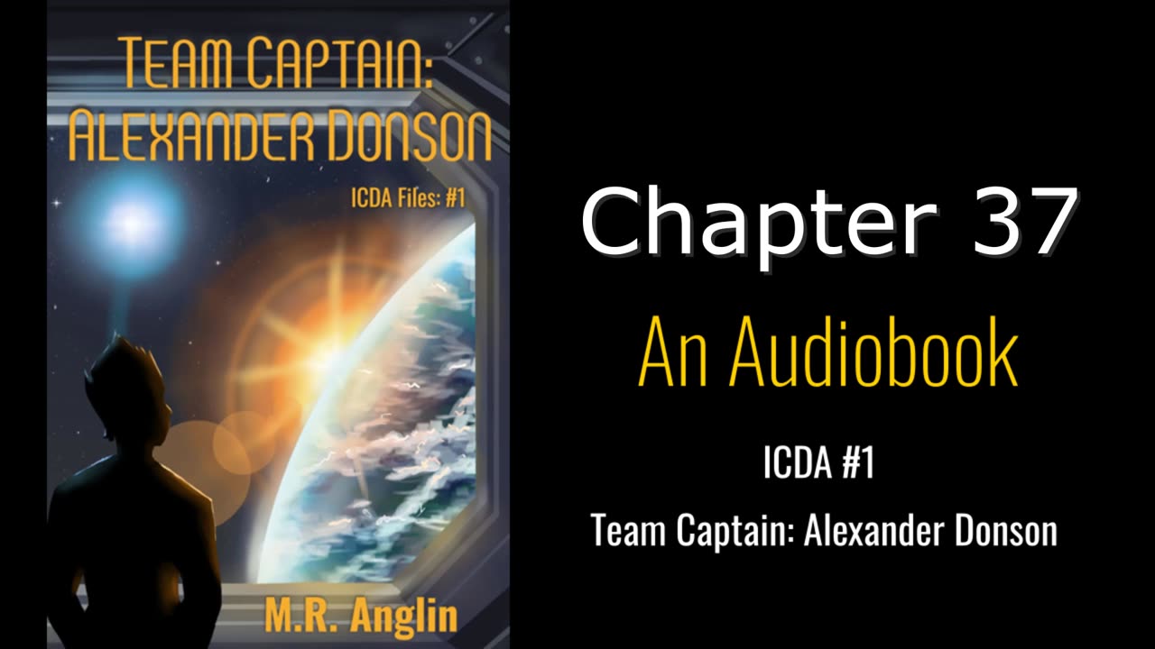 ICDA Book #1 Audiobook | Team Captain Alexander Donson | Chapter 37