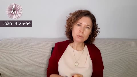 Comentário Capítulo 4:25-54 - Evangelho segundo João