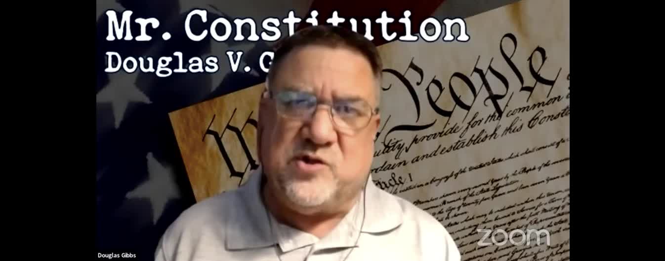 7-13-21 ### Constitution Tuesday w/Douglas V. Gibbs on PSF (Ron hosting)