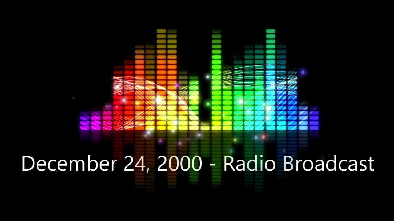 December 24, 2000 Radio Broadcast