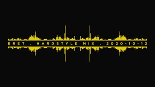 Mix 006 | 2020-10-12 | Hardstyle Mix by Bret Storey