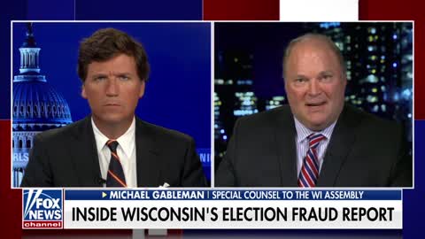 Michael Gableman Exposes Wisconsin Voter Fraud on Tucker Carlson Tonight