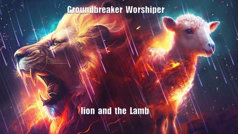 Lion and the Lamb - CALMING INSTRUMENTAL WORSHIP - ADORATION INSTRUMENTALE APAISANTE