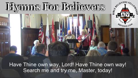 "Have Thine Own Way Lord" (Hymns For Believers) 2014