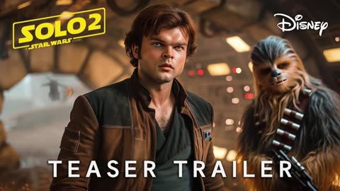 SOLO 2 A Star Wars Story -TRAILER Alden Ehrenreich, Emilia Clarke(2026) Latest Update & Release Date