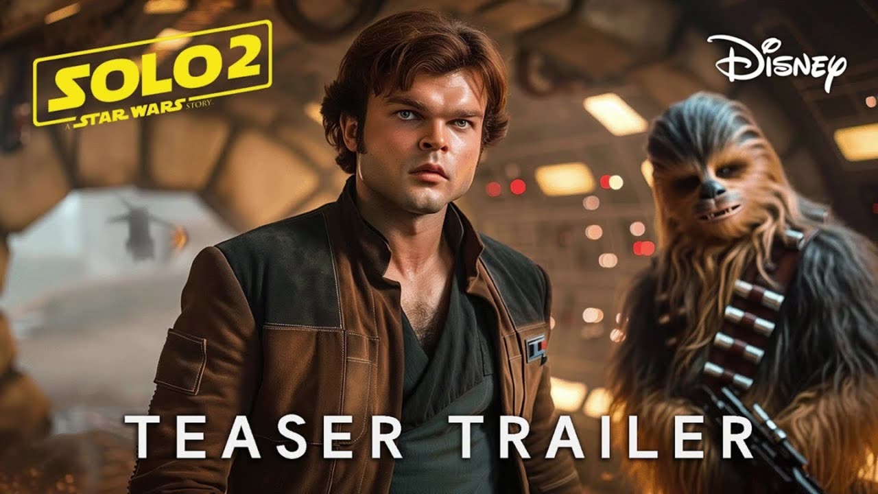 SOLO 2 A Star Wars Story -TRAILER Alden Ehrenreich, Emilia Clarke(2026) Latest Update & Release Date