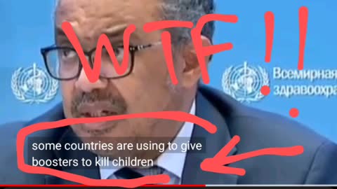 Dr Tedros Adhanom Ghebreyesus(WHO)" SOME COUNTRIES GIVING BOOSTERS TO KILL CHILDREN"