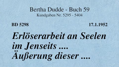 BD 5298 - ERLÖSERARBEIT AN SEELEN IM JENSEITS .... ÄUSSERUNG DIESER ....