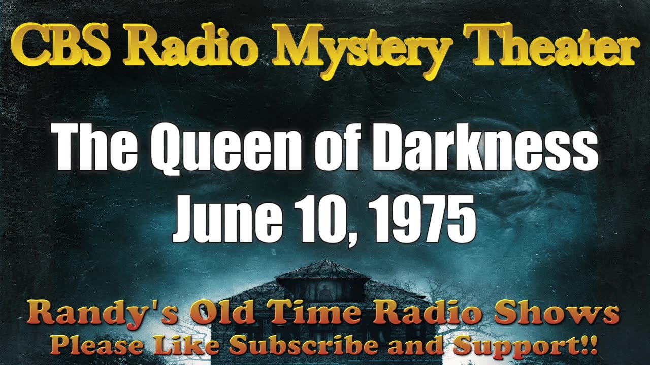 75-06-10 CBS Radio Mystery Theater The Queen of Darkness
