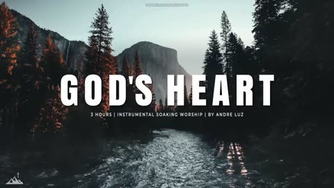 GOD'S HEART // INSTRUMENTAL SOAKING WORSHIP // SOAKING WORSHIP MUSIC