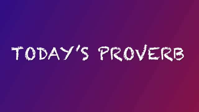 Today’s Proverb 8-19-21