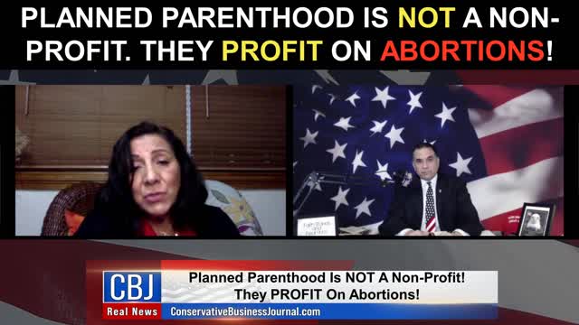 Planned Parenthood is NOT a Non-Profit! They PROFIT On Abortions!