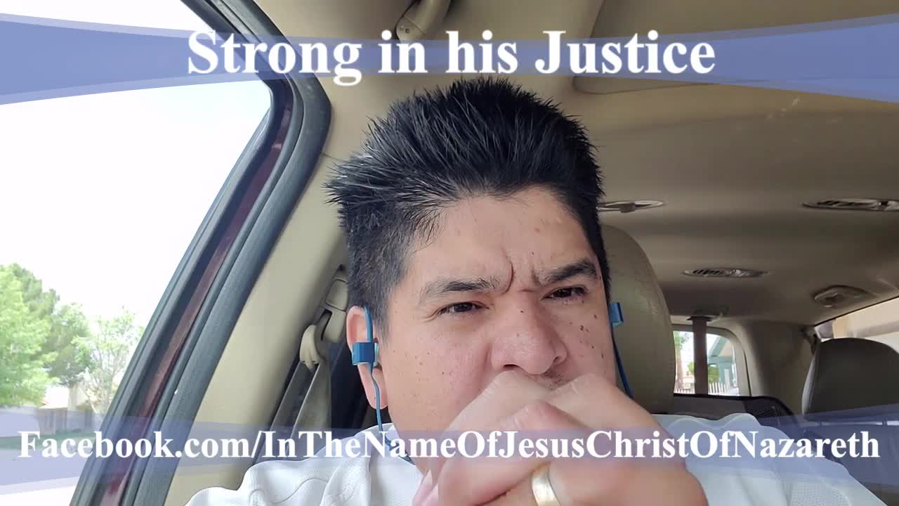 Strong in his Justice