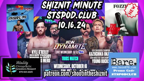 SHIZNIT MINUTE 10.16.24-BT TALKS AEW!