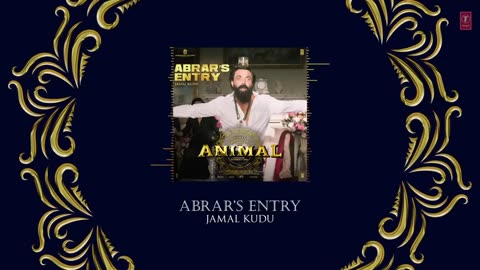 ANIMAL: ABRAR’S ENTRY - JAMAL KUDU | BOBBY DEOL