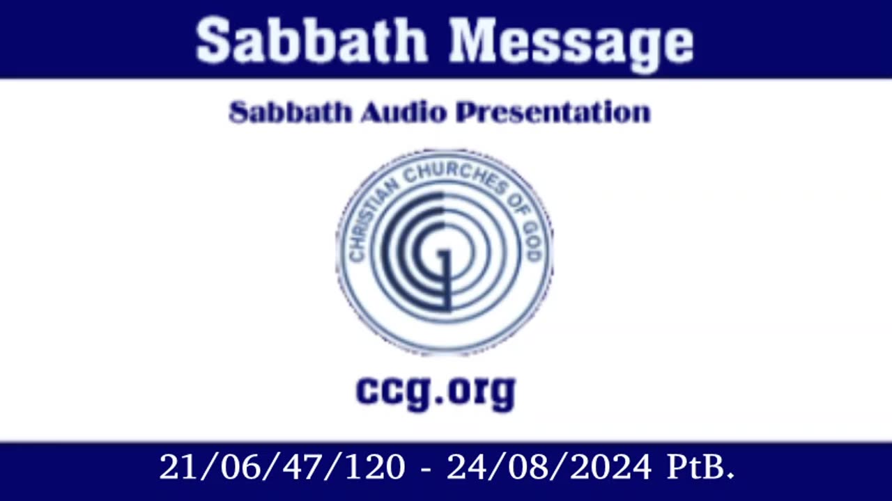 Sabbath Message [Pt. B] (Audio) for 21/06/47/120 – 24/08/2024 Pt.B