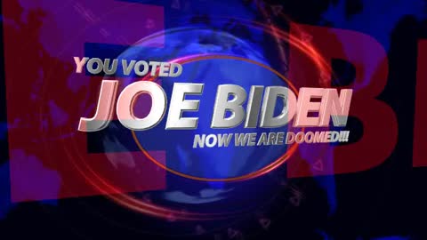 Joe Biden They Voted, Now You Are Doomed