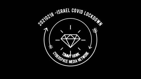 ISRAEL UNDER COVID LOCKDOWN - MUST BE VACCINATED