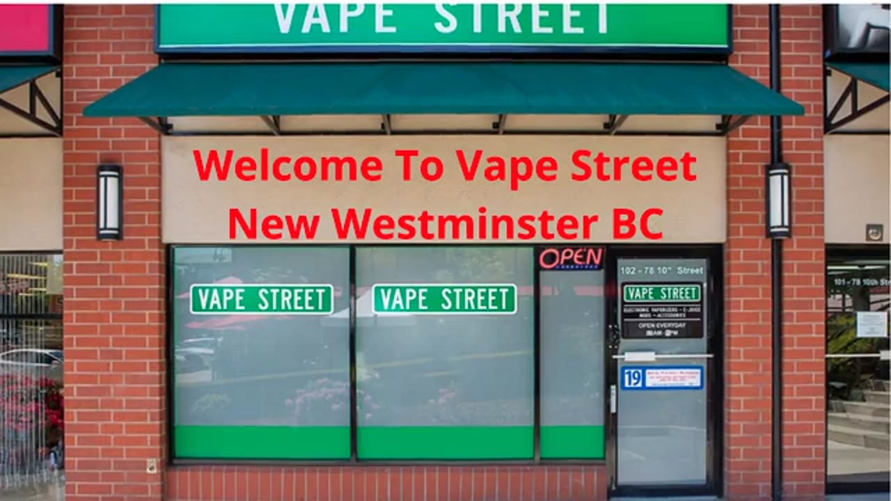 Vape Street : Perfect Vape Store in New Westminster, BC